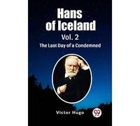 Hans Of Iceland Vol. 2 The Last Day Of A Condemned