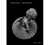 Hans Op De Beeck Nocturnal Journey /anglais