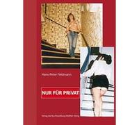 Hans-Peter Feldmann: Nur fur Privat - [Livre en VO] Unknown (Auteur)