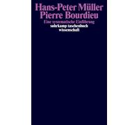 Hans-Peter Müll Pierre Bourdieu: Eine systematische Einführung (suhrkamp (Poche)