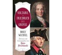 Hans Pleschinsk Voltaire - Friedrich der Große. Briefwechsel: Übersetzt (Relié)