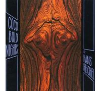 Hans Reichel - Coco Bolo Nights [Import]
