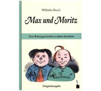 Hans Ries Wilhe Max und Moritz. Eine Bubengeschichte in sieben Streichen (Relié)
