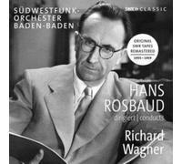 Hans Rosbaud Conducts Richard Wagner