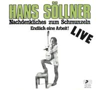 Hans Söllner - Hans Söllner - Nachdenkliches Zum Schmunzeln - Endlich Eine Arbeit! - Powerplay Music Records - 090-40 154