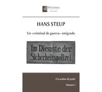 Hans Steup: Un «criminal de guerra» emigrado