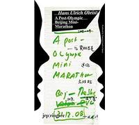 Hans Ulrich Obrist: A Post-Olympic Beijing Mini-Marathon