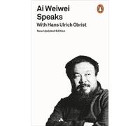 Hans Ulrich Obrist Ai Weiwei Speaks (Poche)