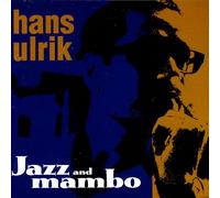 Hans Ulrik - Jazz & Mambo
