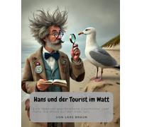 Hans und der Tourist im Watt: Storys von Sylt - Hörnum