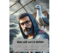 Hans und Lars in Gefahr.: Geschichten aus Sylt - Hörnum