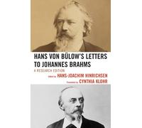 Hans von Bülow's Letters to Johannes Brahms: A Research Edition