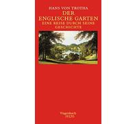 Hans von Trotha Der Englische Garten. Eine Reise durch seine Geschichte. (Relié)