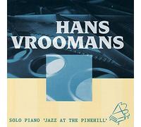 Hans Vroomans : Solo Piano 'Jazz at the Pinehill'