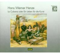 Hans Werner Henze Hans Werner Henze: La Cubana Oder Ein Leben Für Die Kunst (CD)