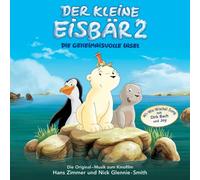 Hans Zimmer / Nick Glennie-Smith - Der kleine Eisbär 2 - Die geheimnisvolle Insel