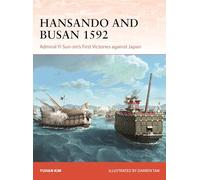 Hansando and Busan 1592: Admiral Yi Sun-sin's First Victories against Japan