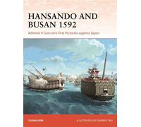 Hansando and Busan 1592 Admiral Yi Sun-sin's First Victories against Japan - Yuhan Kim - Osprey Publishing - ebook (ePub) - Livre