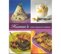 Hansas Indian Vegetarian Cookbook by Hansa Dabhi