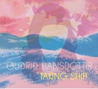 Hansdottir, Gudrid - Taking Ship [Import]
