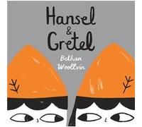 Hansel amp Gretel by Bethan Woollvin Bethan Woollvin (Auteur)