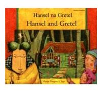 Hansel and Gretel in Swahili and English by Manju Gregory Manju Gregory (Auteur)