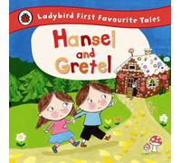 Hansel et Gretel – Ladybird First Favourite Tales – Ladybird