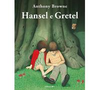 Hansel e Gretel. Ediz. a colori