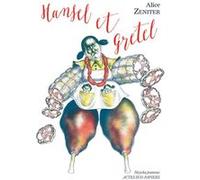 Hansel et Gretel Alice Zeniter (Auteur), Nicolas Zouliamis (Illustration)