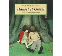 Hansel et Gretel de Browne. Anthony (2013) Broché