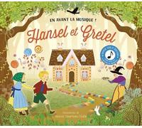 Hansel Et Gretel - Découvre L'histoire Et Écoute Les Extraits Sonores !