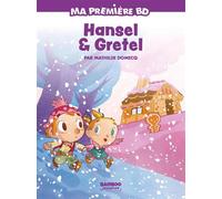 Hansel et Gretel - édition brochée - Mathilde Domecq - Bamboo Eds - broché - Bande dessinée jeunesse