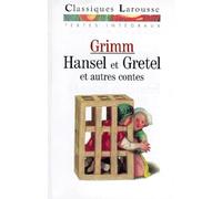 Hansel et Gretel: Et autres contes