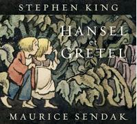 Stephen King, Maurice Sendak – Hansel et Gretel – Trad. Jean Esch – Cartonné – L'École des loisirs