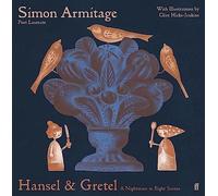 Simon Armitage – Hansel & Gretel : Un cauchemar en huit scènes