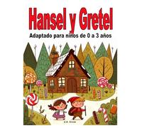 Hansel y Gretel: Adaptado para niños de 0 a 3 años