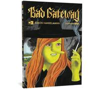 Simon Hanselmann – Bad Gateway – Relié
