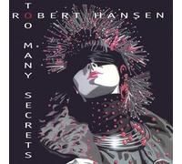 Hansen, Robert - Too Many Secrets