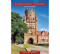 Hansestadt Stendal: Der Stadtführer