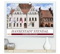 Hansestadt Stendal (hochwertiger Premium Wandkalender 2026 DIN A2 quer), Kunstdruck in Hochglanz: Hansestadt Stendal - Im Herzen der Altmark