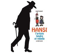 HANSI - Artiste tendre et rebelle - Benoît Bruant - La Nuee Bleue - broché - Biographie