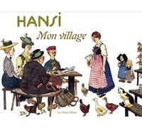 Hansi mon village-reedition - Hansi - La Nuee Bleue - relié - Beau livre