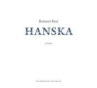 Hanska - Rossano Rosi - Impressions Nouvelles - broché - Roman