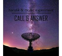Hanslik & Moniz Experiment - Call & Answer