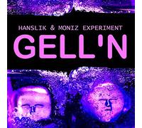 Hanslik & Moniz Experiment - Gell'n [Import]