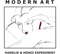 Hanslik & Moniz Experiment - Modern Art [Import]