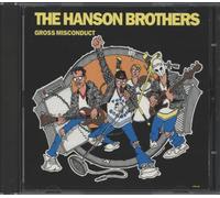 Hanson Brothers - Gross Misconduct