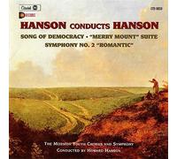 Conducts Hanson Song of Democracy/Merry Mount Suite/Symphony No 2