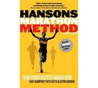 Hansons Marathon Method: Run Your Fastest Marathon The Hansons Way (Paperback) Luke Humphrey, Keith Hanson, Kevin Hanson (Auteur)