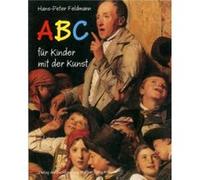 HansPeter Feldmann. ABC fr Kinder mit der Kunst HansPeter Feldmann (Auteur)